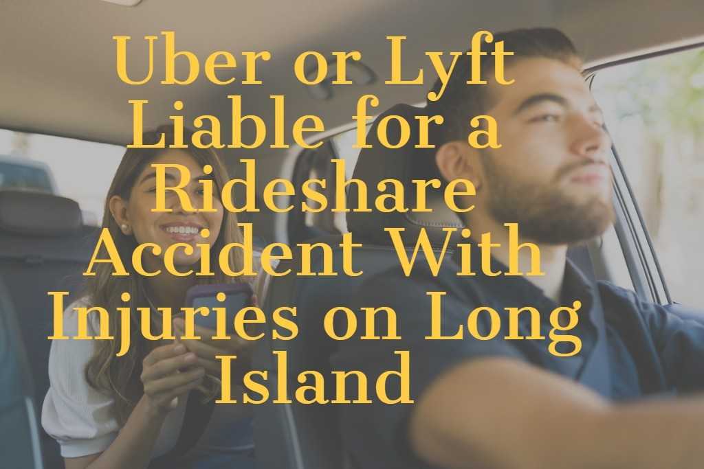 Uber or Lyft Liable for a Rideshare Accident